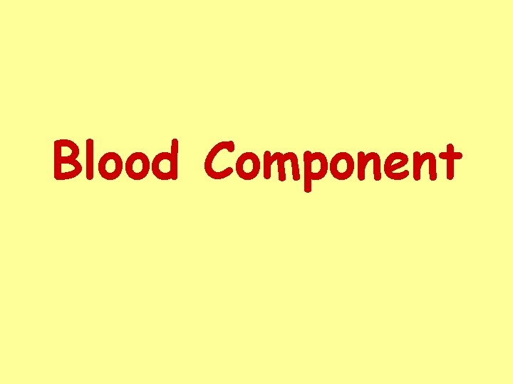 Blood Component 