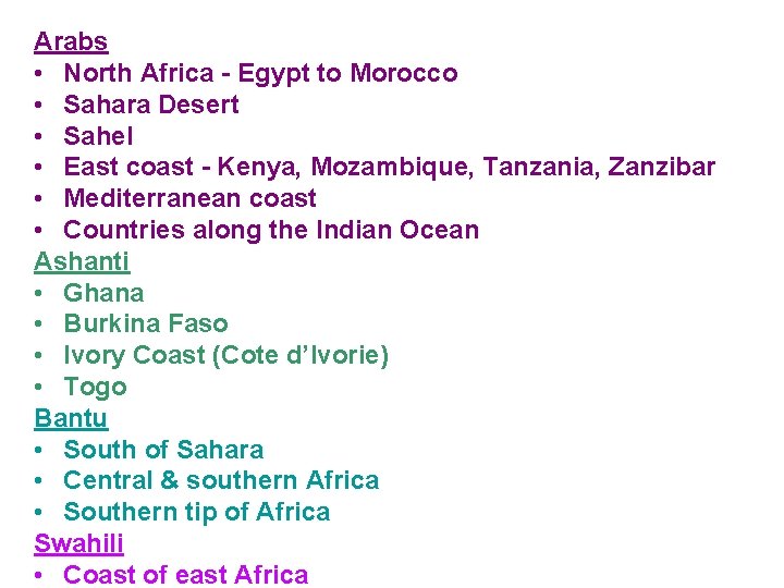 Arabs • North Africa - Egypt to Morocco • Sahara Desert • Sahel •
