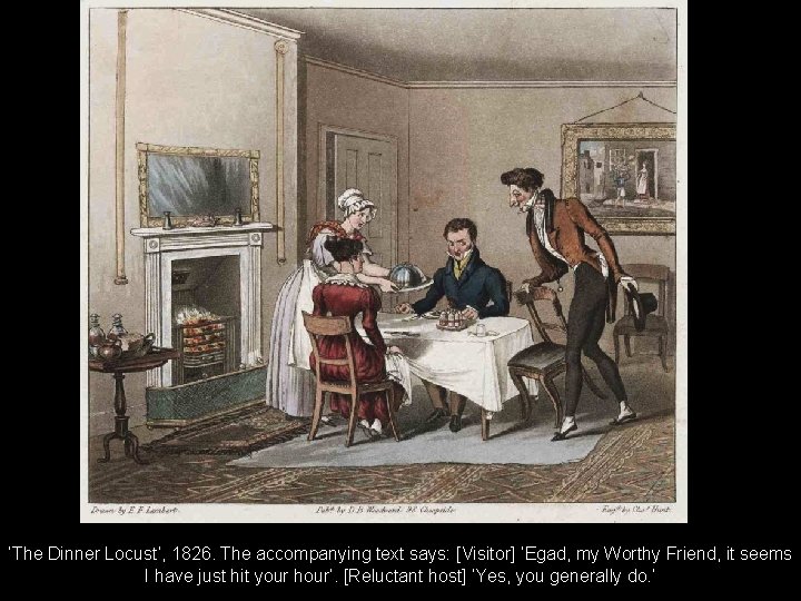 ‘The Dinner Locust’, 1826. The accompanying text says: [Visitor] ‘Egad, my Worthy Friend, it
