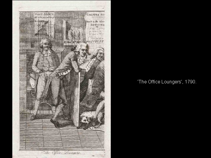 ‘The Office Loungers’, 1790. 