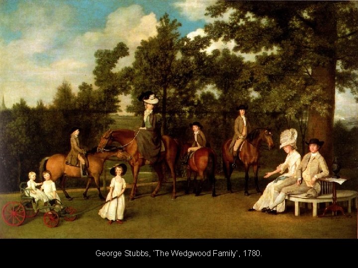 George Stubbs, ‘The Wedgwood Family’, 1780. 