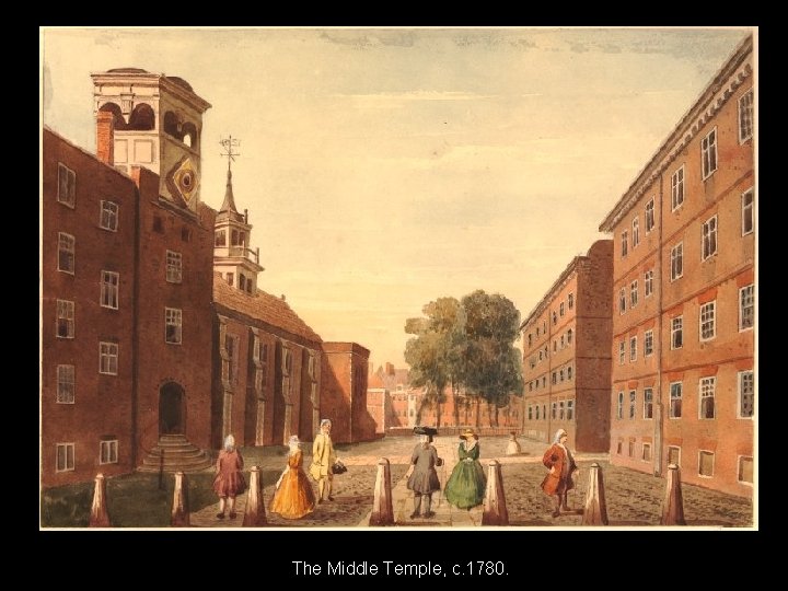 The Middle Temple, c. 1780. 