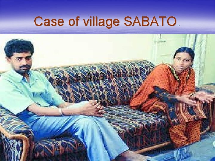 Case of village SABATO. 