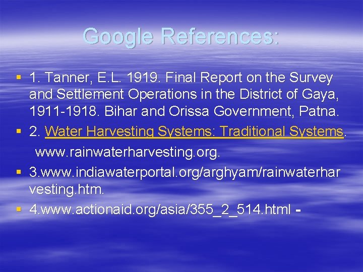 Google References: § 1. Tanner, E. L. 1919. Final Report on the Survey and