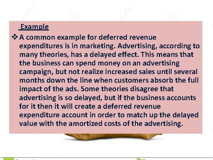 Example v A common example for deferred revenue expenditures is in marketing. Advertising, Example v A common example for deferred revenue expenditures is in marketing. Advertising,