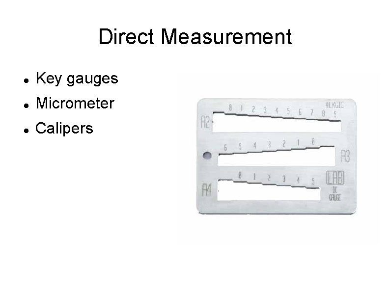 Direct Measurement Key gauges Micrometer Calipers 