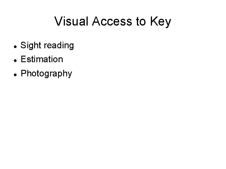 Visual Access to Key Sight reading Estimation Photography 