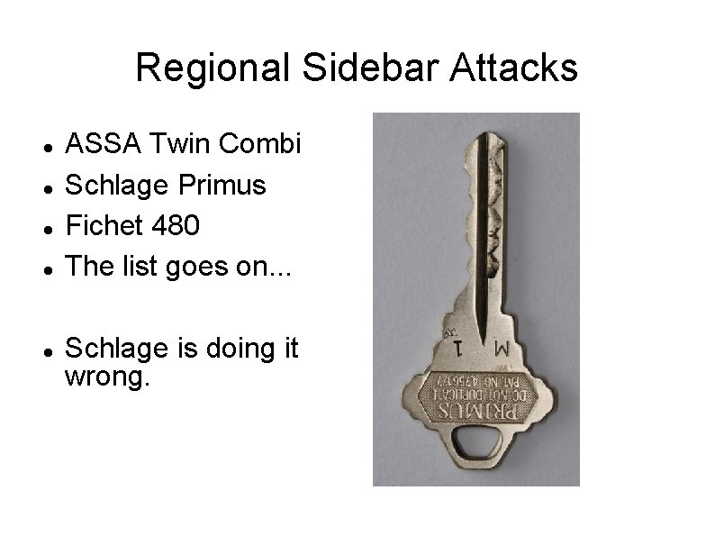 Regional Sidebar Attacks ASSA Twin Combi Schlage Primus Fichet 480 The list goes on.