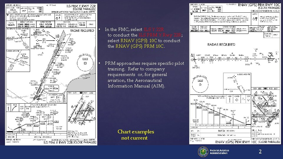 { • In the FMC, select ILS Y 22 R to conduct the ILS