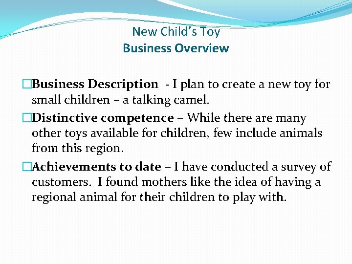 New Child’s Toy Business Overview �Business Description - I plan to create a new