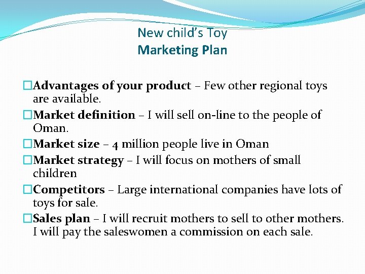 New child’s Toy Marketing Plan �Advantages of your product – Few other regional toys