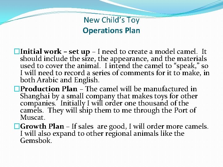 New Child’s Toy Operations Plan �Initial work – set up – I need to