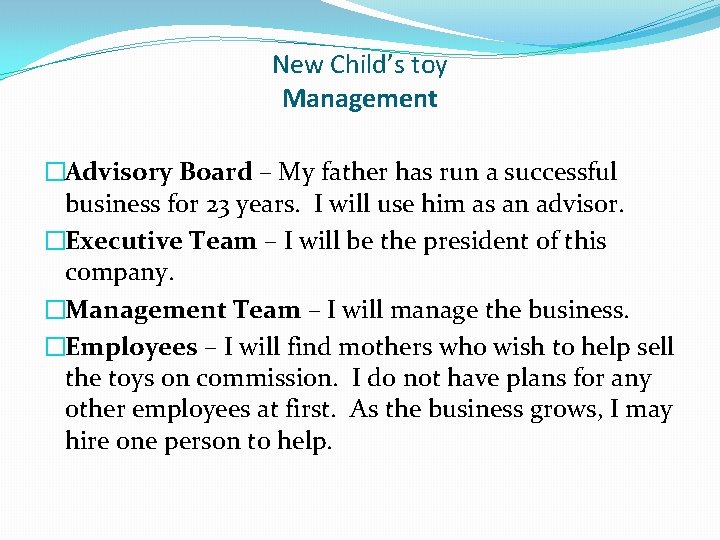 New Child’s toy Management �Advisory Board – My father has run a successful business