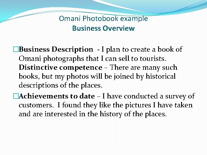 Omani Photobook example Business Overview �Business Description - I plan to create a book