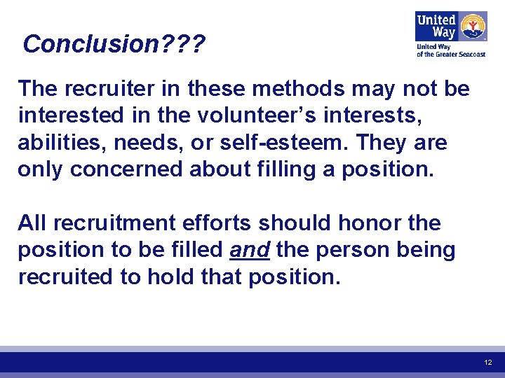 Conclusion? ? ? The recruiter in these methods may not be interested in the