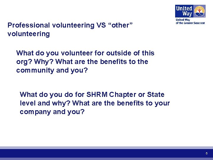 Professional volunteering VS “other” volunteering What do you volunteer for outside of this org?