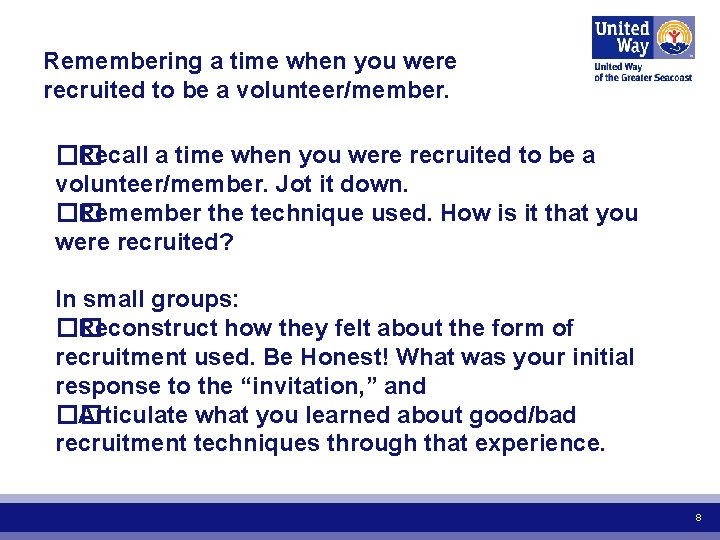 Remembering a time when you were recruited to be a volunteer/member. �� Recall a