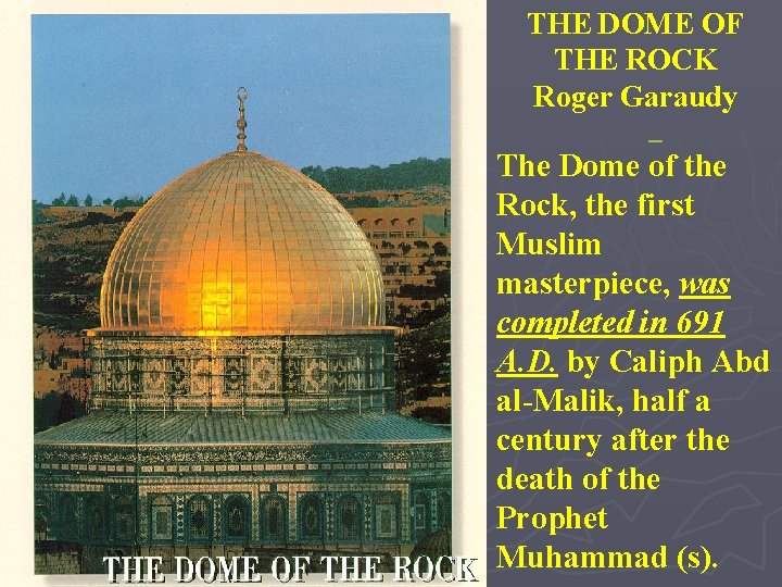 THE DOME OF THE ROCK Roger Garaudy The Dome of the Rock, the first