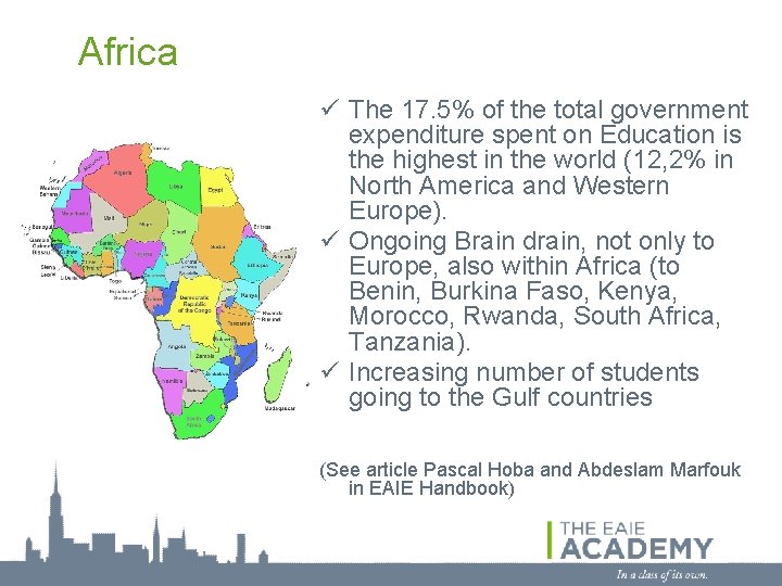 Africa ü The 17. 5% of the total government expenditure spent on Education is