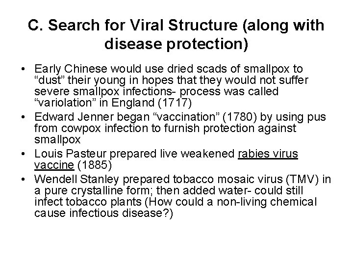 C. Search for Viral Structure (along with disease protection) • Early Chinese would use