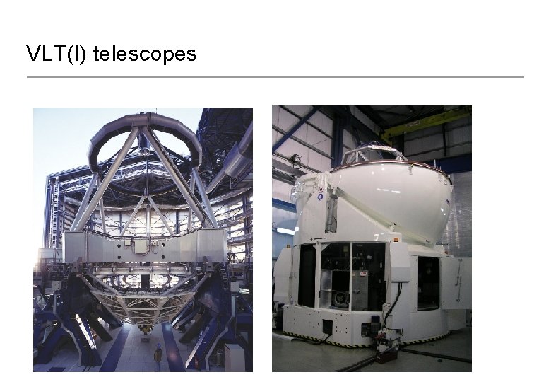 VLT(I) telescopes 