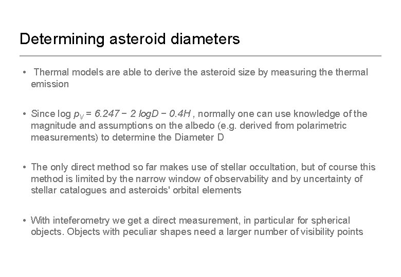 Determining asteroid diameters • Thermal models are able to derive the asteroid size by