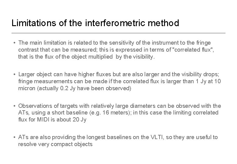 Limitations of the interferometric method • The main limitation is related to the sensitivity