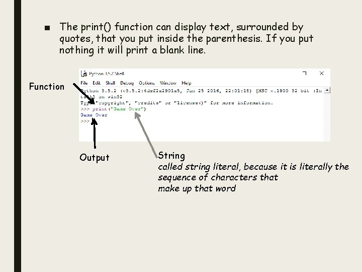 ■ The print() function can display text, surrounded by quotes, that you put inside ■ The print() function can display text, surrounded by quotes, that you put inside