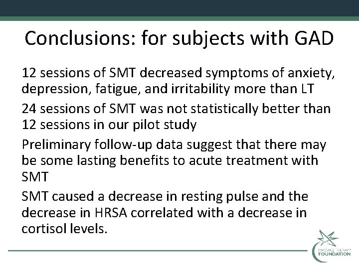 Conclusions: for subjects with GAD 12 sessions of SMT decreased symptoms of anxiety, depression,