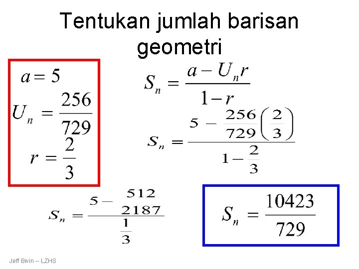 Tentukan jumlah barisan geometri Jeff Bivin -- LZHS 