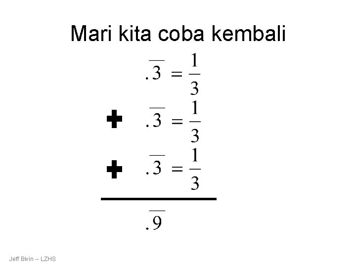 Mari kita coba kembali Jeff Bivin -- LZHS 