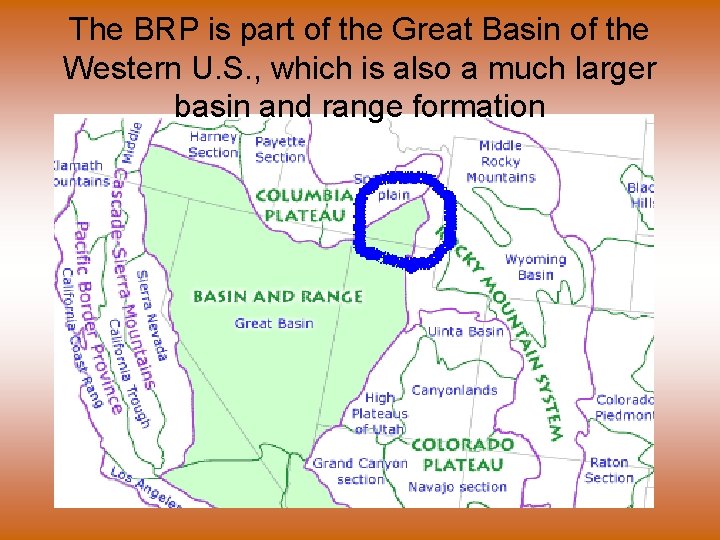 The BRP is part of the Great Basin of the Western U. S. ,