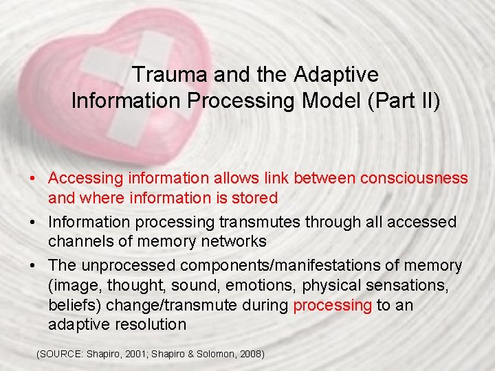 Trauma and the Adaptive Information Processing Model (Part II) • Accessing information allows link