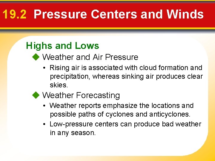 19. 2 Pressure Centers and Winds Highs and Lows Weather and Air Pressure •