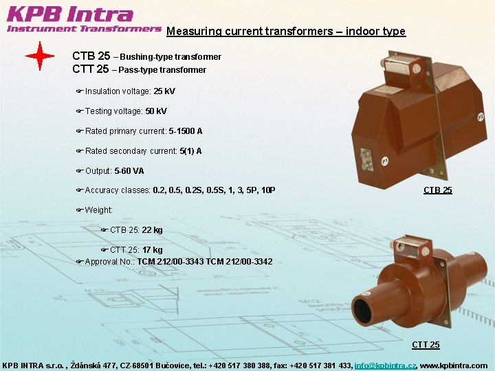 Measuring current transformers – indoor type CTB 25 – Bushing-type transformer CTT 25 –
