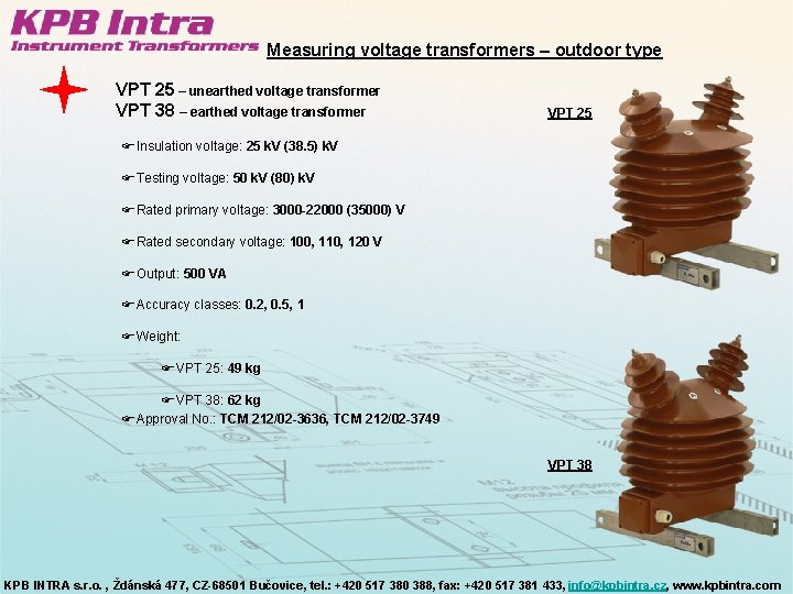Measuring voltage transformers – outdoor type VPT 25 – unearthed voltage transformer VPT 38