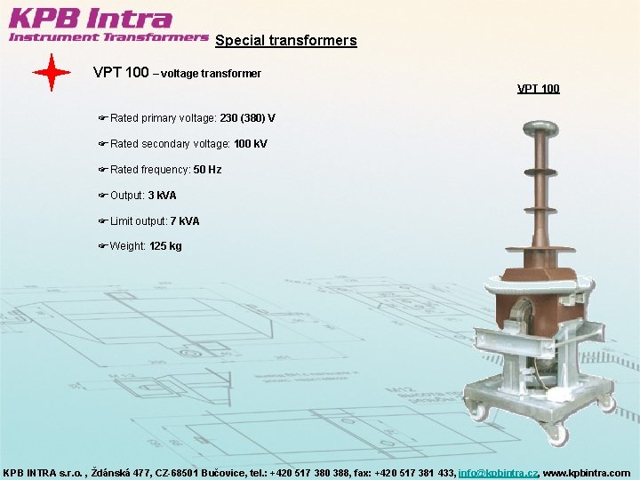 Special transformers VPT 100 – voltage transformer VPT 100 FRated primary voltage: 230 (380)