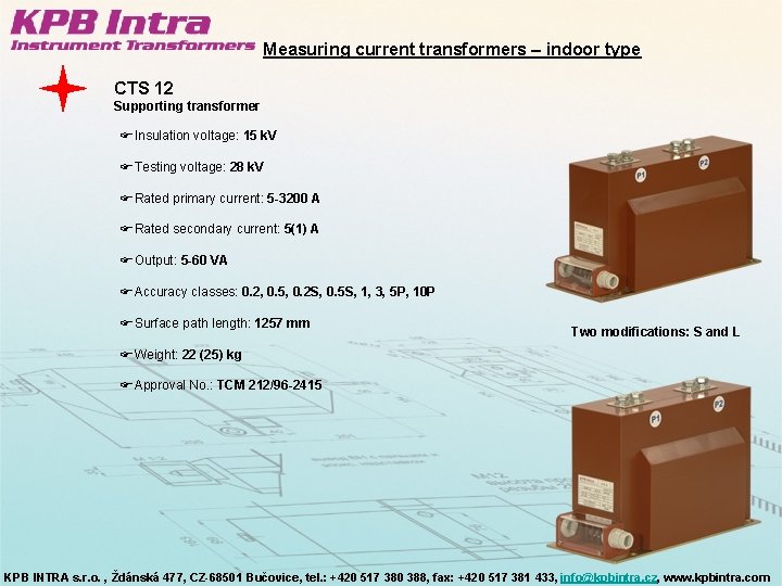 Measuring current transformers – indoor type CTS 12 Supporting transformer FInsulation voltage: 15 k.