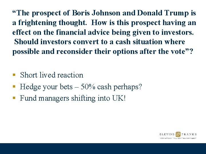 “The prospect of Boris Johnson and Donald Trump is a frightening thought. How is