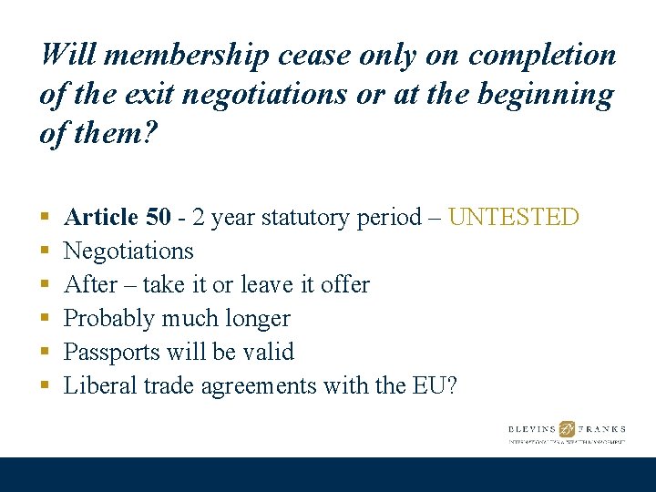 Will membership cease only on completion of the exit negotiations or at the beginning