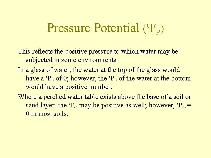 Pressure Potential (YP) This reflects the positive pressure to which water may be subjected