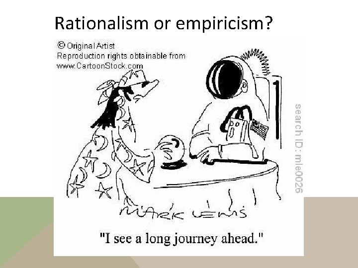 Rationalism or empiricism? 