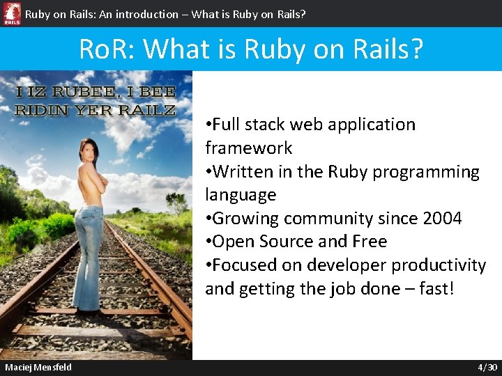 Ruby on Rails: An introduction – What is Ruby on Rails? Ro. R: What