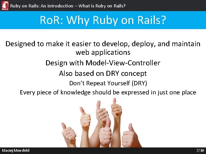 Ruby on Rails: An introduction – What is Ruby on Rails? Ro. R: Why