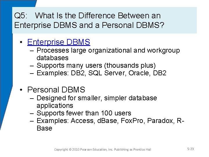 Q 5: What Is the Difference Between an Enterprise DBMS and a Personal DBMS?