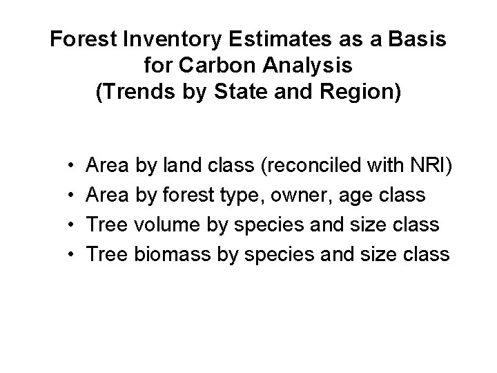 Forest Inventory Estimates as a Basis for Carbon Analysis (Trends by State and Region)