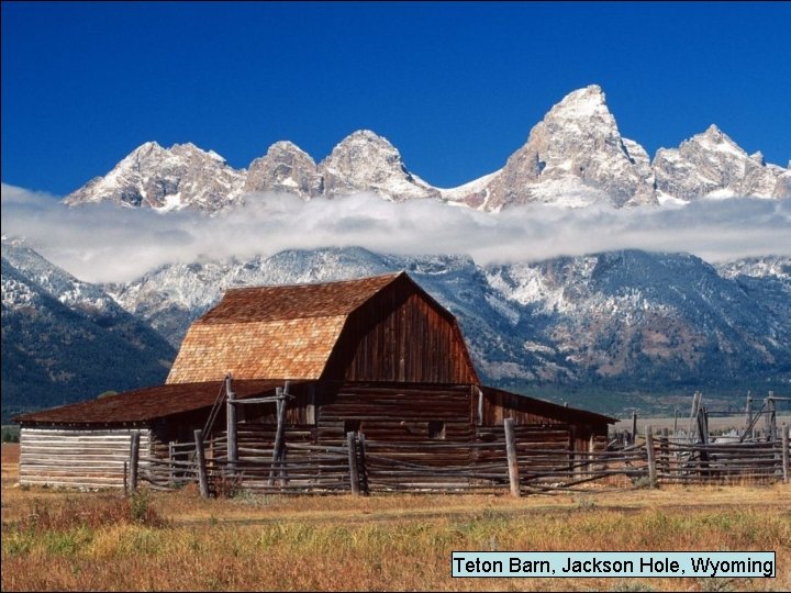 Teton Barn, Jackson Hole, Wyoming 