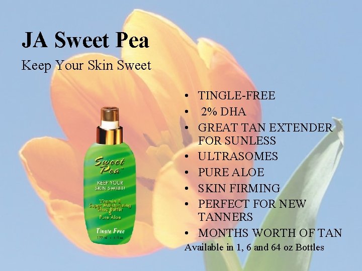 JA Sweet Pea Keep Your Skin Sweet • TINGLE-FREE • 2% DHA • GREAT