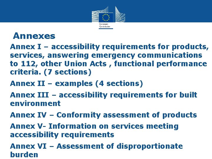 Annexes • Annex I – accessibility requirements for products, services, answering emergency communications to