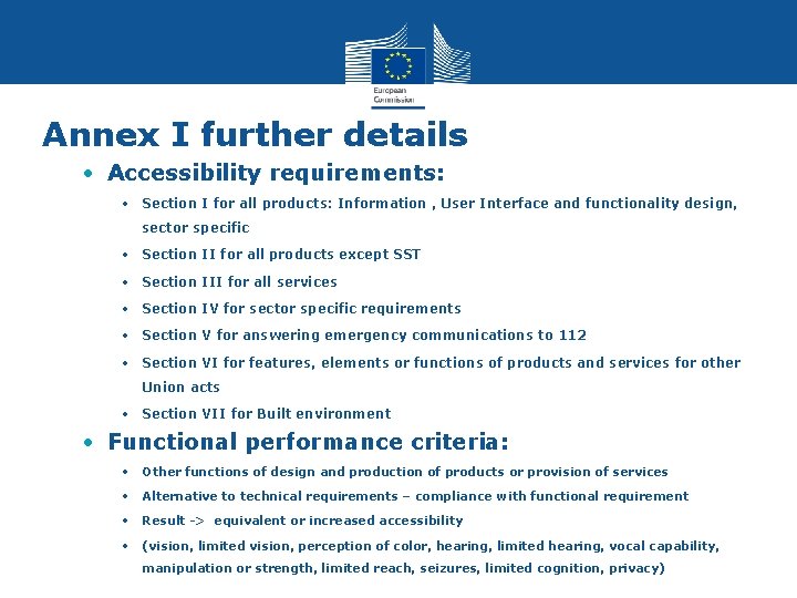 Annex I further details • Accessibility requirements: • Section I for all products: Information